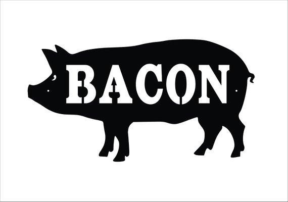 Bacon pig sign.
