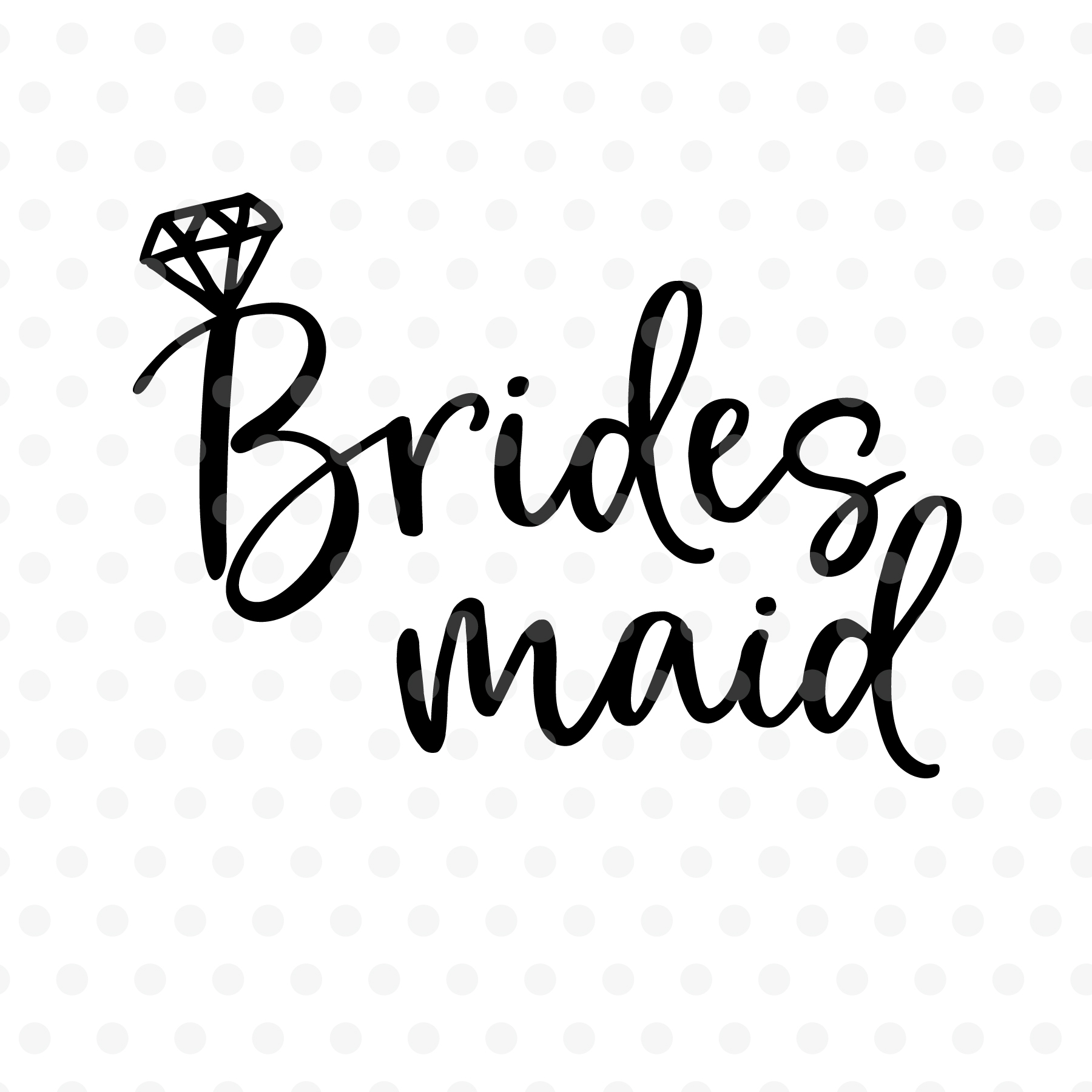 Bridesmaid wedding SVG, EPS, PNG, DXF