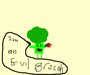 Evil broccoli drawception.