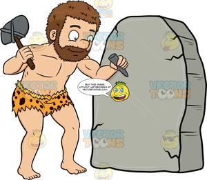 A Caveman Cheerfully Works On A Solid Rock