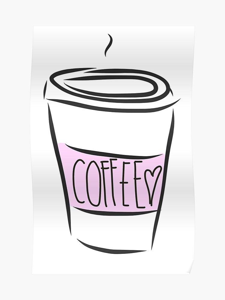 Embed this image in your blog or website. poster. clipart. coffee cup clipa...