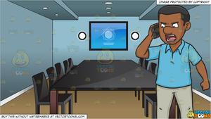 A Pissed Of Black Man On The Phone and Inside A Conference Room Background