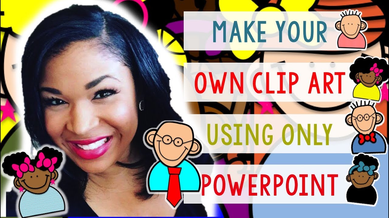Create Your Own Clip Art Using POWERPOINT