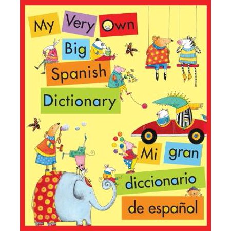 My Very Own Big Spanish Dictionary