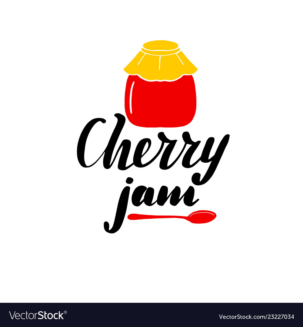 Inspirational lettering inscription cherry jam