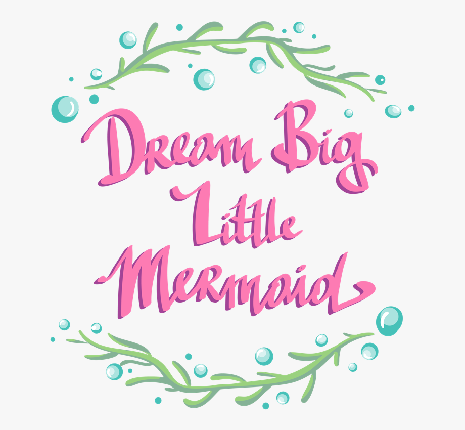 Free Free 139 Dream Big Little Mermaid Svg SVG PNG EPS DXF File