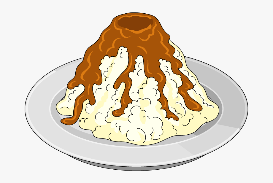 Mashed potato volcano.