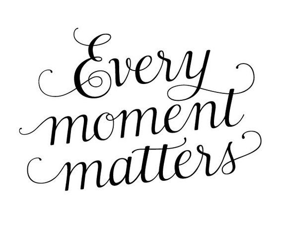 Digital Quotation Clipart Motivational Every moment matters