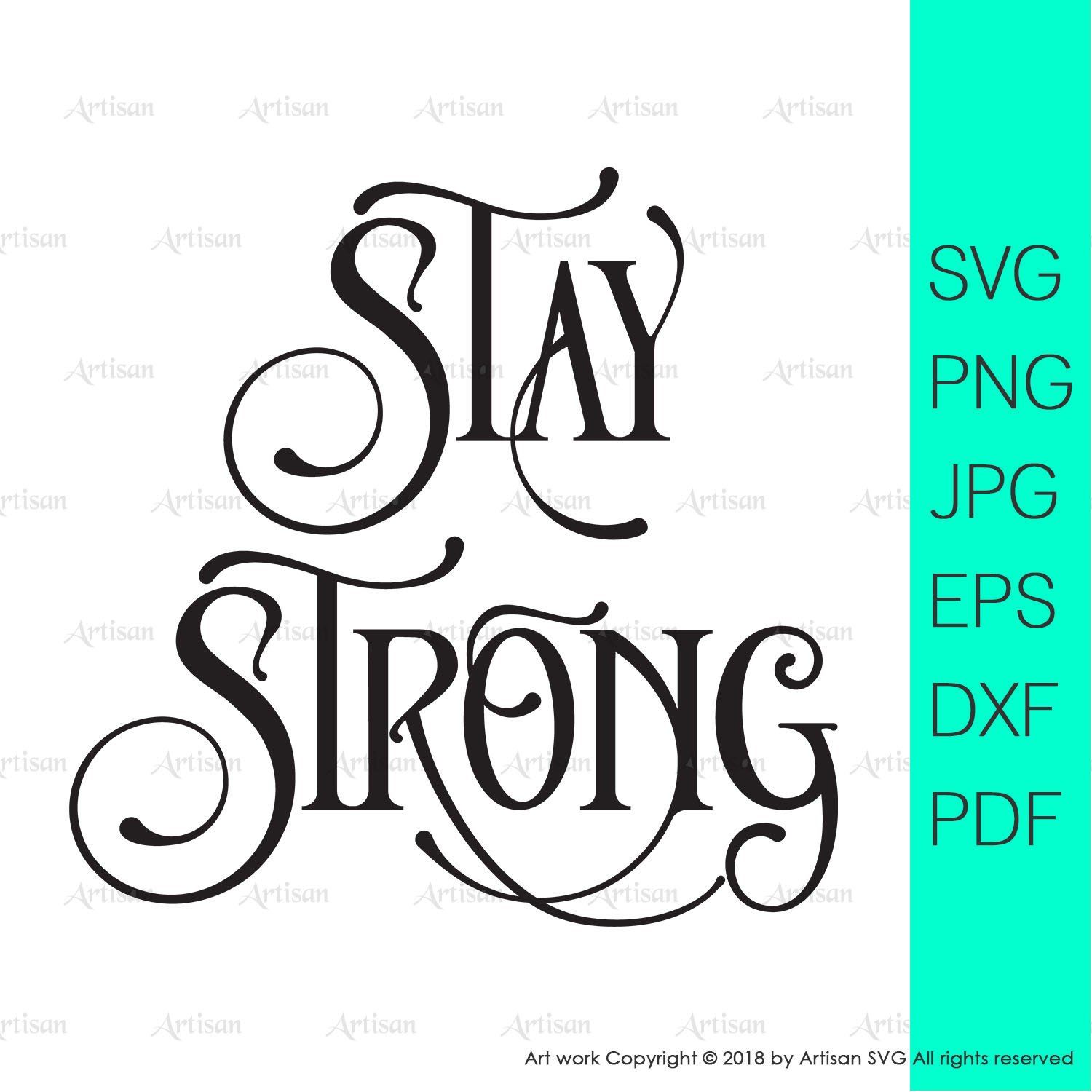 Stay strong svg stay strong gift quotes clipart motivational