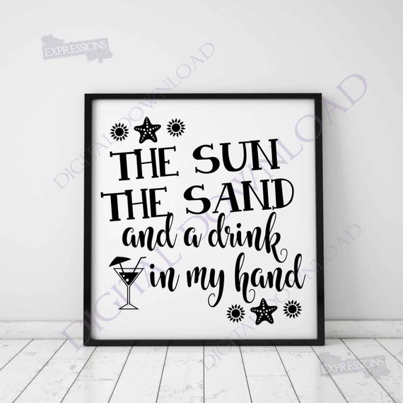 Sun, Sand, Drink in my hand SVG Design Vector Clipart