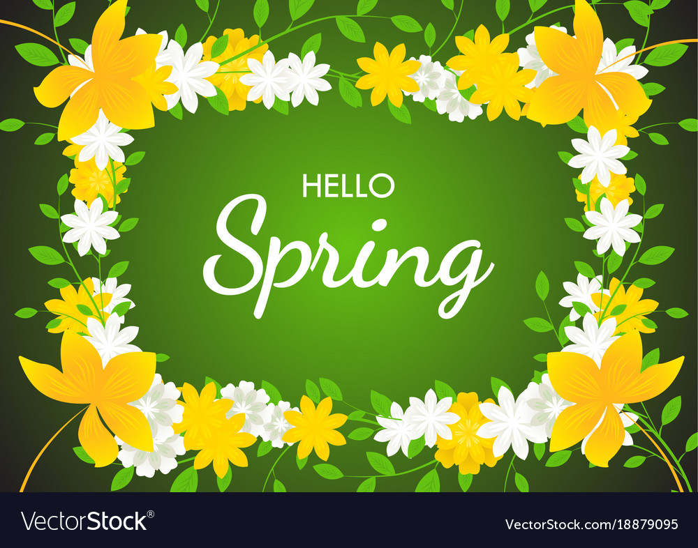 Hello spring on flowers frame background