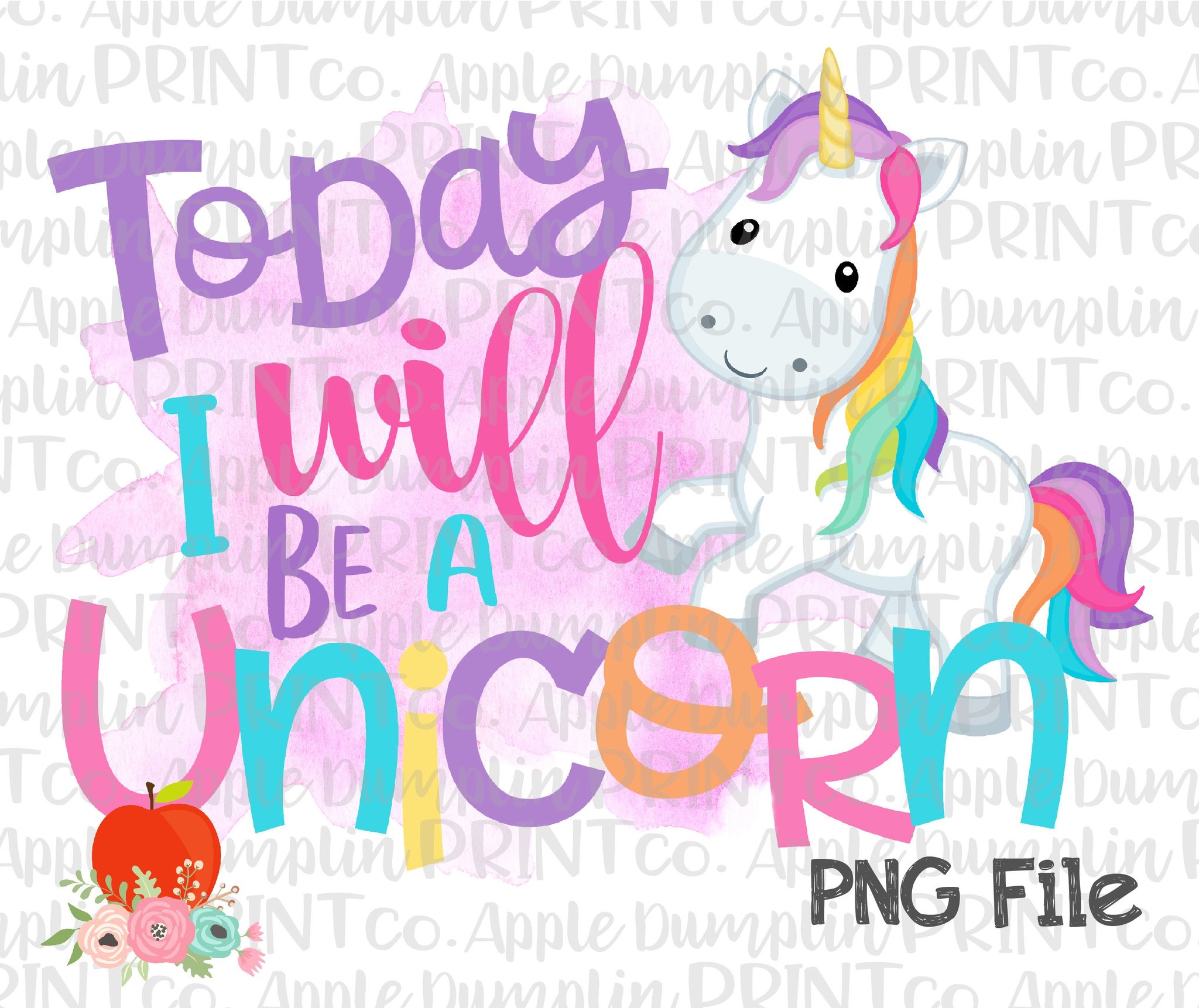Today I Will Be a Unicorn Watercolor Printable Design PNG
