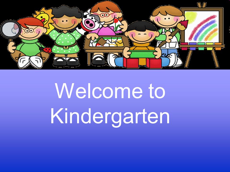 Welcome kindergarten are.